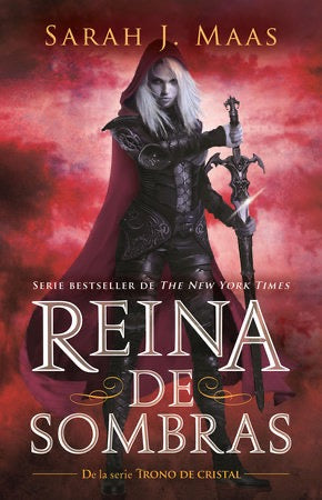 Reina de Sombras (Queen of Shadows) by Sarah J. Maas