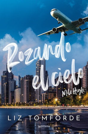 Rozando el Cielo (Mile High) by Liz Tomforde